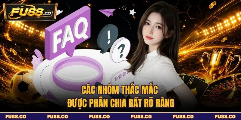 Các nhóm thắc mắc được phân chia rất rõ ràng