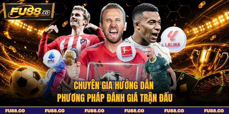 Cách đánh giá trận đấu trước khi đọc kèo châu Á