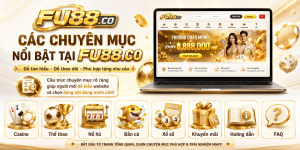 Các Chuyên Mục Nổi Bật Tại FU88.co
