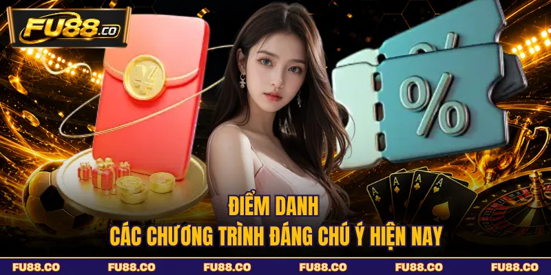 Điểm danh các chương trình đáng chú ý hiện nay