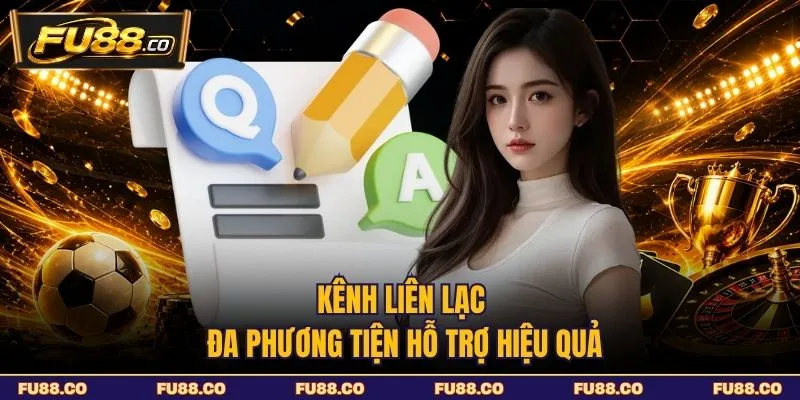 Kênh liên lạc đa phương tiện hỗ trợ hiệu quả