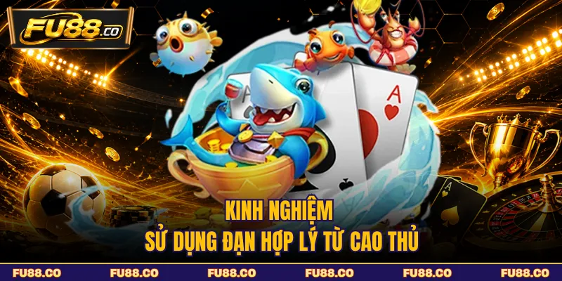 Cách sử dụng điểm khi gặp boss bắn cá