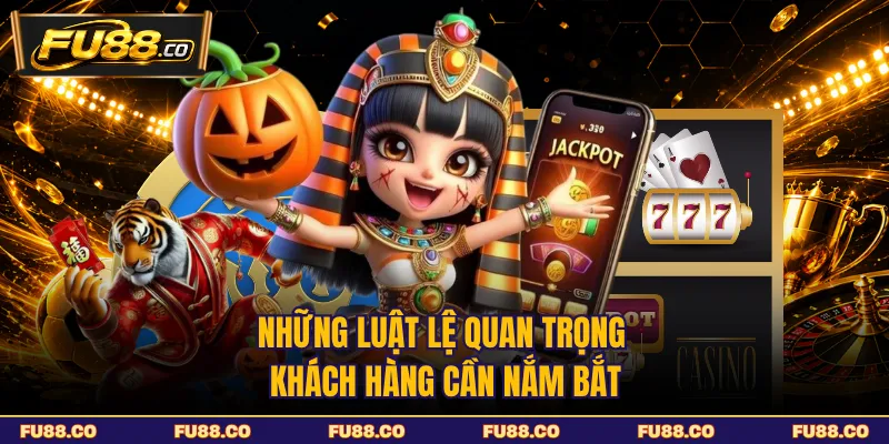 Những quy tắc cơ bản trong trò chơi nổ hũ