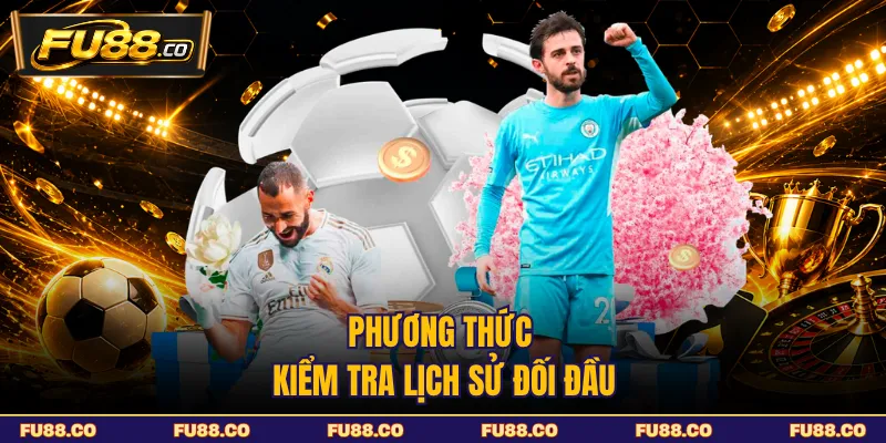 Phương thức kiểm tra lịch sử đối đầu