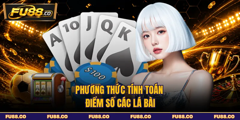 Phương thức tính điểm các lá bài trong baccarat