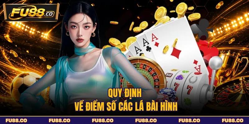Quy định về điểm số các lá bài hình trong baccarat