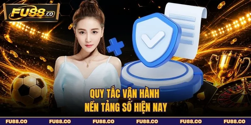 Quy tắc vận hành nền tảng số hiện nay