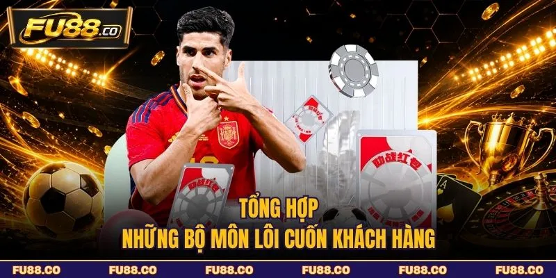 Tổng hợp những bộ môn lôi cuốn khách hàng