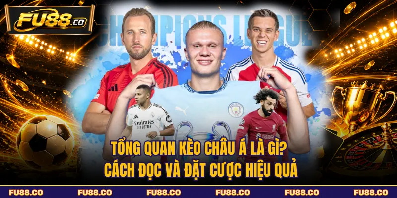 Tổng quan kèo châu Á là gì