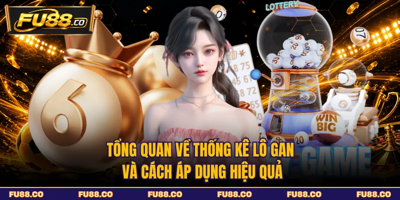 Tổng quan về thống kê lô gan